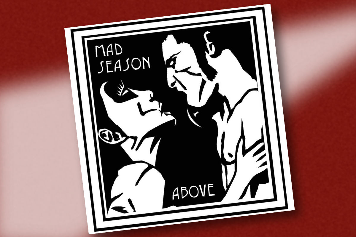 Happy Birthday: 14 Marzo 1995 “Above” Mad Season – Columbia Records